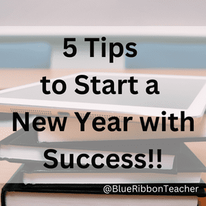 Read more about the article Five Teacher Tips for New Year Success